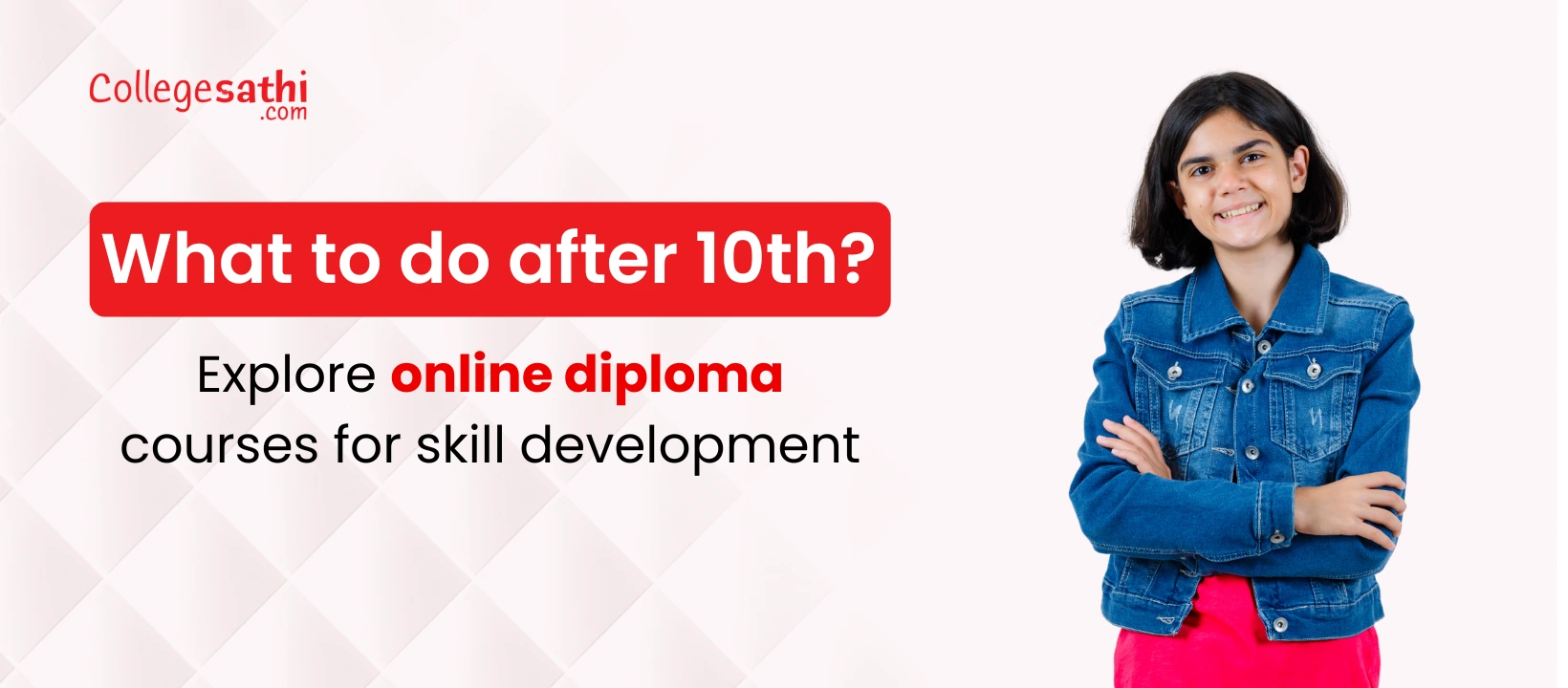 What To Do After 10th? Explore Online Diploma Courses for Skill Development